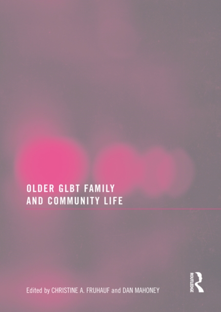 Older GLBT Family and Community Life, PDF eBook