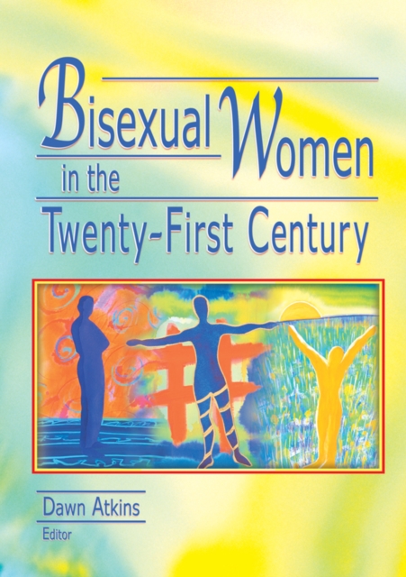 Bisexual Women in the Twenty-First Century, PDF eBook