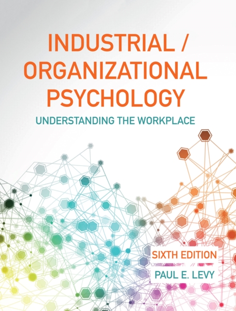 Industrial/Organizational Psychology : Understanding the Workplace, EPUB eBook
