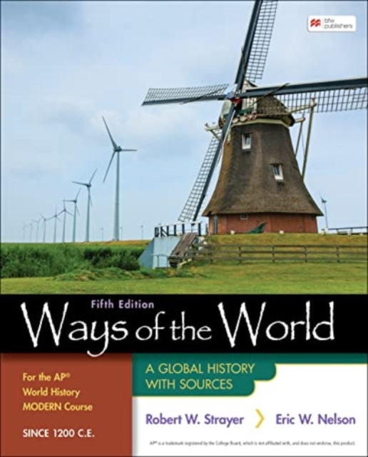 Ways of the World for the AP® World History Modern Course Since 1200 C.E. : A Global History with Sources, Hardback Book