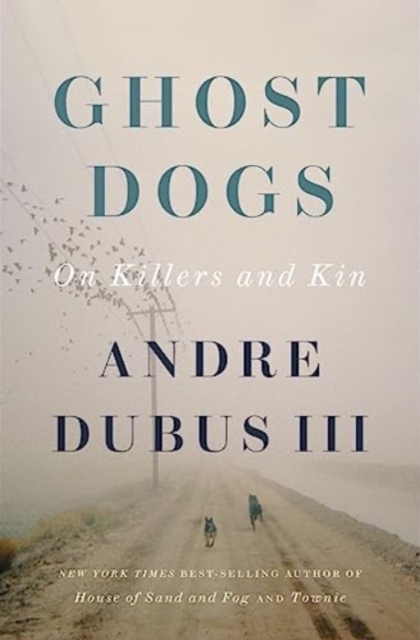 Ghost Dogs : On Killers and Kin, Hardback Book