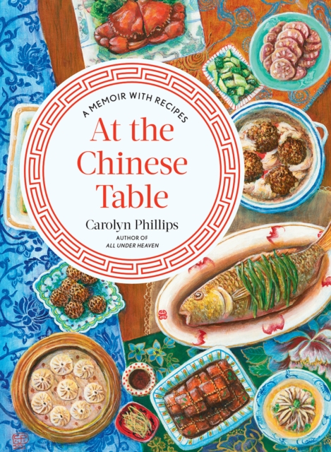 At the Chinese Table : A Memoir with Recipes, EPUB eBook
