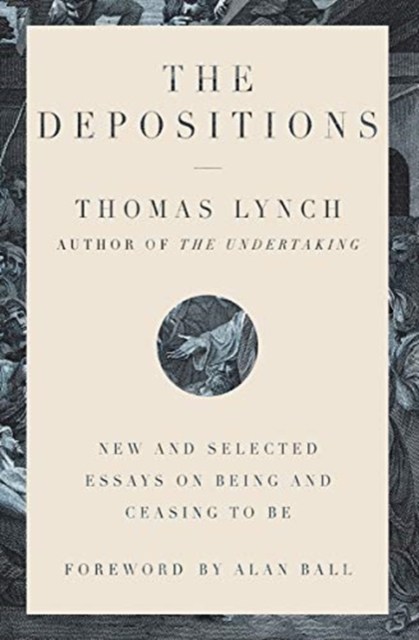 The Depositions - New and Selected Essays on Being and Ceasing to Be, Hardback Book