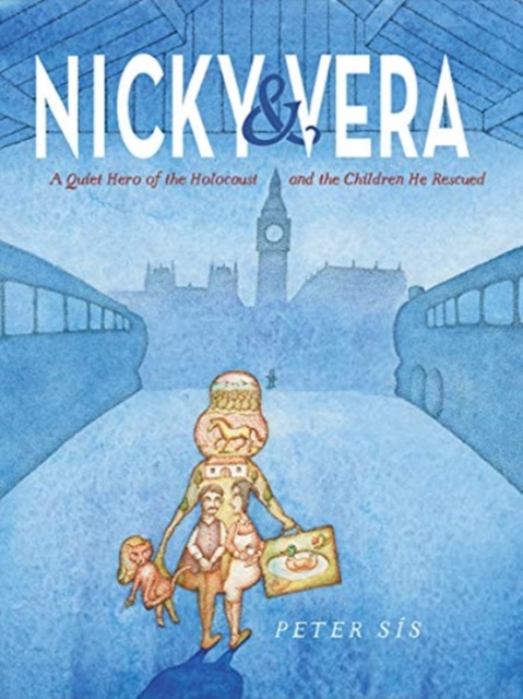 Nicky & Vera : A Quiet Hero of the Holocaust and the Children He Rescued, Hardback Book