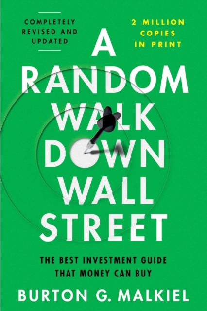 A Random Walk Down Wall Street : The Best Investment Guide That Money Can Buy, EPUB eBook
