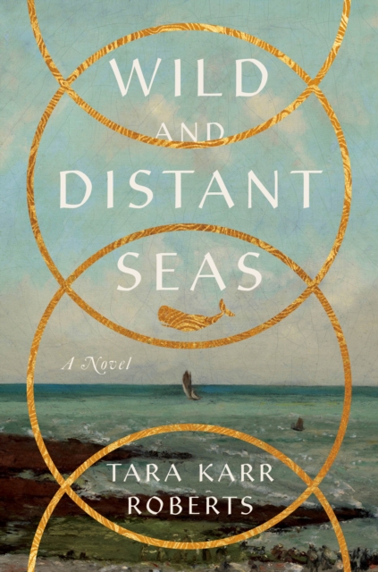 Wild and Distant Seas : A Novel, EPUB eBook