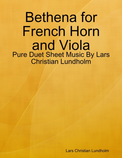 Bethena for French Horn and Viola - Pure Duet Sheet Music By Lars Christian Lundholm, EPUB eBook