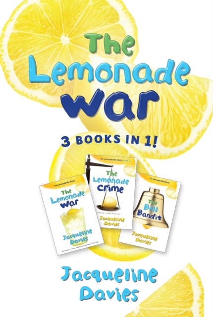The Lemonade War Three Books in One : The Lemonade War, The Lemonade Crime, The Bell Bandit, EPUB eBook