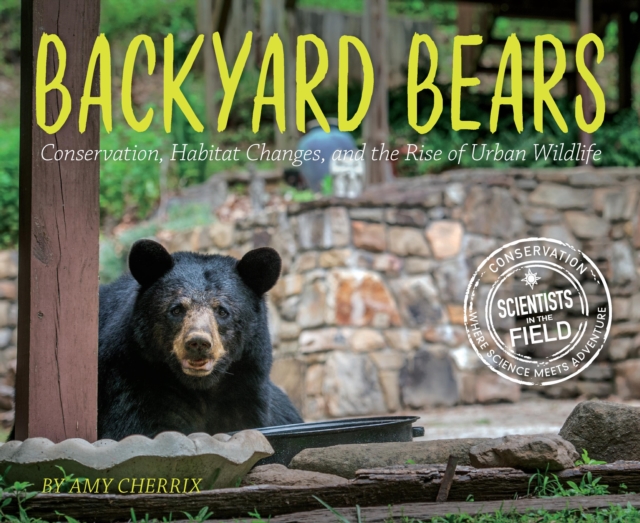 Backyard Bears : Conservation, Habitat Changes, and the Rise of Urban Wildlife, EPUB eBook