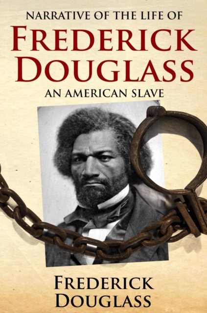 Narrative of the Life of Frederick Douglass, an American Slave : Written by Himself, EPUB eBook