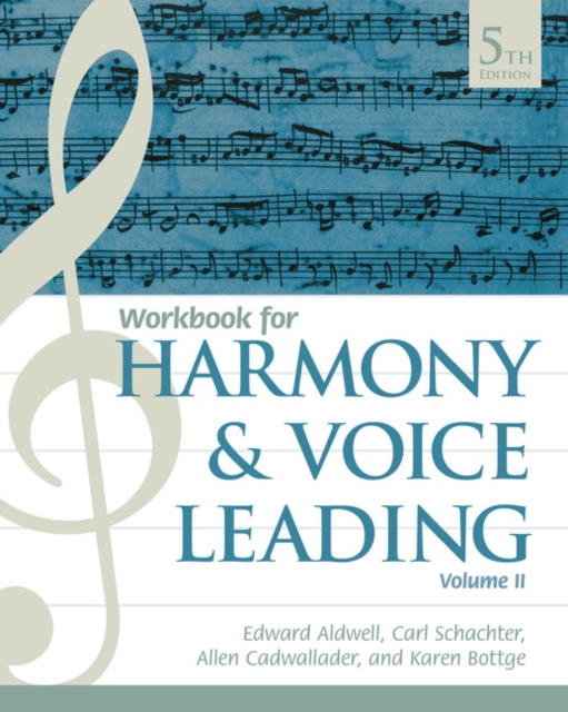 Student Workbook, Volume II for Aldwell/Schachter/Cadwallader's Harmony and Voice Leading, 5th, Paperback / softback Book