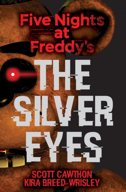 Five Nights at Freddy's: The Silver Eyes, Paperback / softback Book