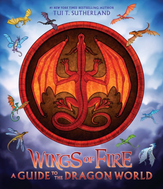 Wings of Fire: A Guide to the Dragon World, Hardback Book