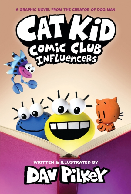 Cat Kid Comic Club 5: Influencers: from the creator of Dog Man, Hardback Book