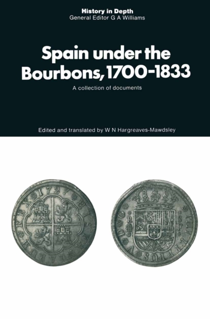 Spain under the Bourbons, 1700-1833 : A collection of documents, PDF eBook