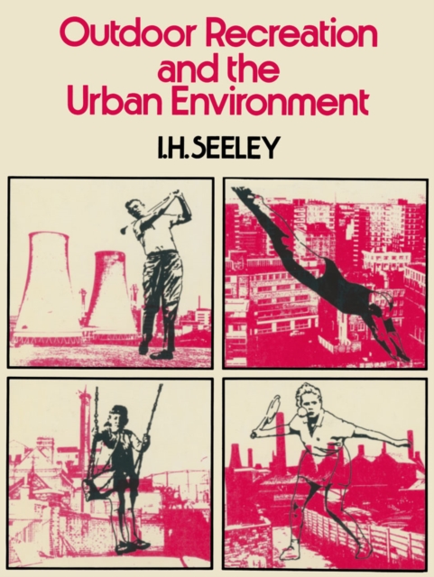 Outdoor Recreation and the Urban Environment, PDF eBook