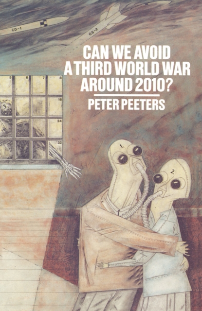Can We Avoid a Third World War Around 2010? : The Political, Social and Economic Past and Future of Humanity, PDF eBook