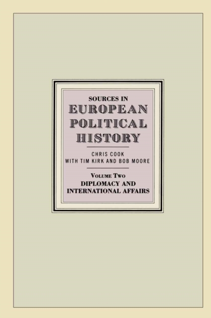 Sources in European Political History : Volume 2: Diplomacy and International Affairs, PDF eBook