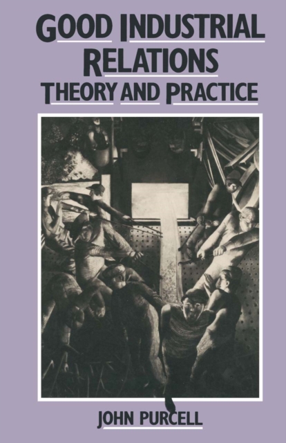 Good Industrial Relations : Theory And Practice, PDF eBook