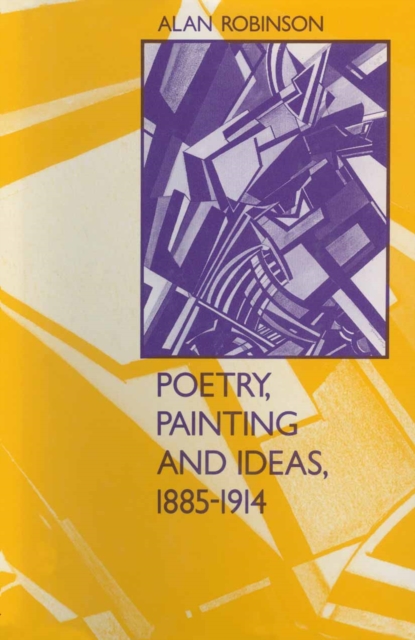 Poetry, Painting and Ideas, 1885-1914, PDF eBook