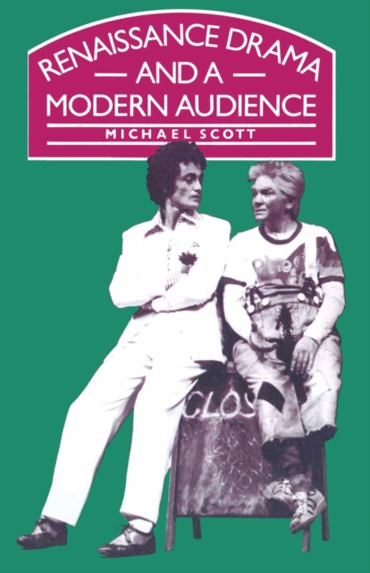 Renaissance Drama and a Modern Audience, PDF eBook