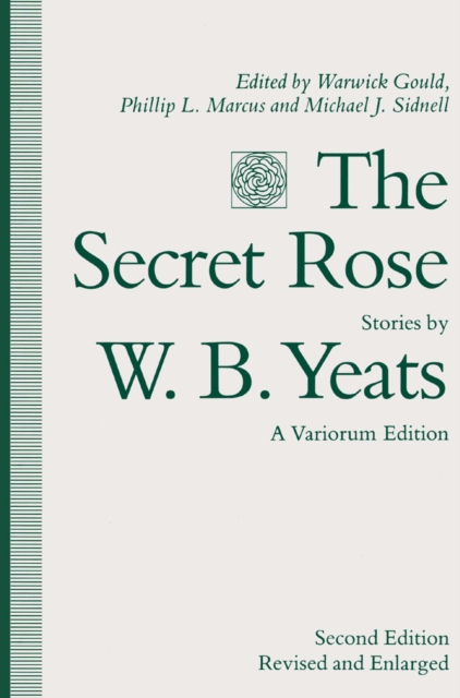 The Secret Rose, Stories by W. B. Yeats: A Variorum Edition, PDF eBook