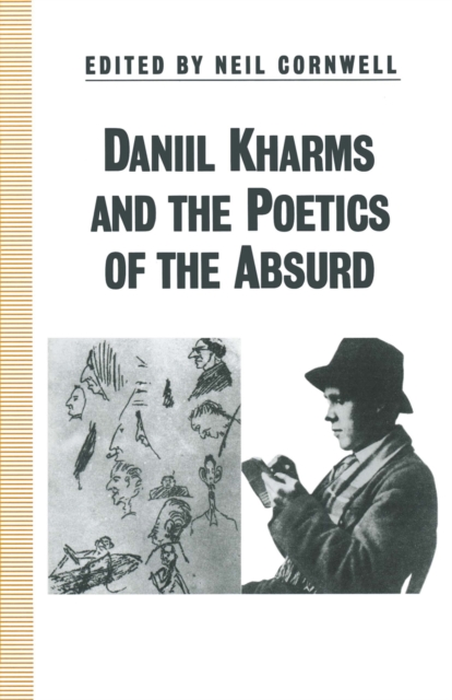 Daniil Kharms and the Poetics of the Absurd : Essays and Materials, PDF eBook