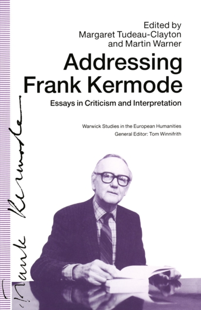 Addressing Frank Kermode: Essays in Criticism and Interpretation, PDF eBook