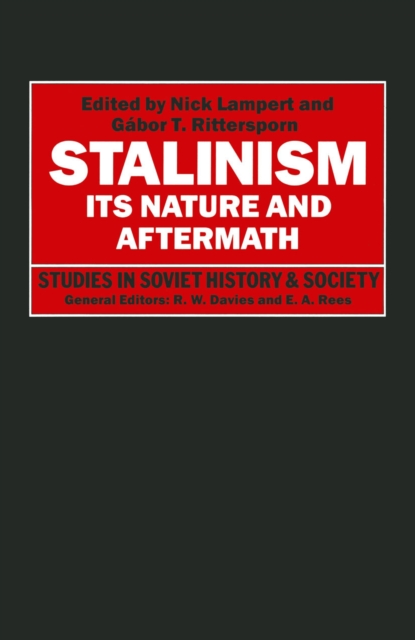 Stalinism: Its Nature and Aftermath : Essays in Honour of Moshe Lewin, PDF eBook