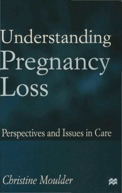 Understanding Pregnancy Loss : Perspectives and issues in care, PDF eBook