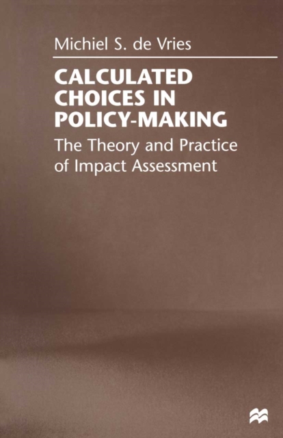 Calculated Choices in Policy-Making : The Theory and Practice of Impact Assessment, PDF eBook