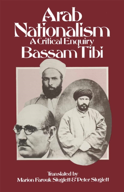 Arab Nationalism : A Critical Enquiry, PDF eBook