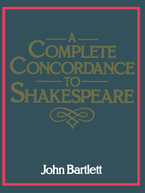 A Complete Concordance to Shakespeare, PDF eBook