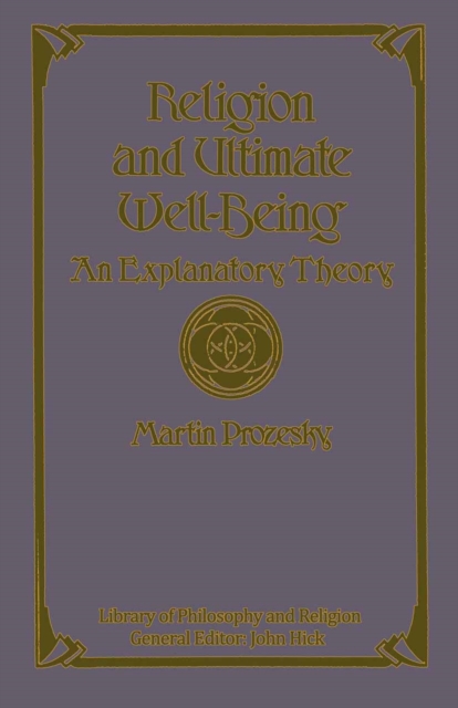 Religion And Ultimate Well-Being : An Explanatory Theory, PDF eBook