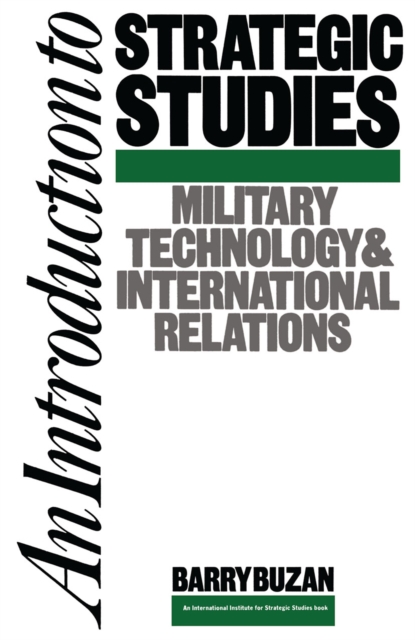 An Introduction to Strategic Studies : Military Technology and International Relations, PDF eBook