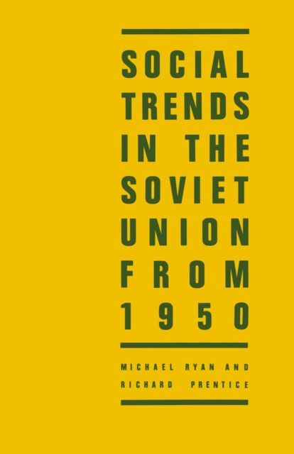 Social Trends in the Soviet Union from 1950, PDF eBook
