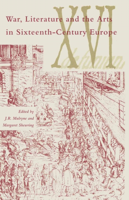 War  Literature And The Arts In Sixteenth-Century Europe, PDF eBook