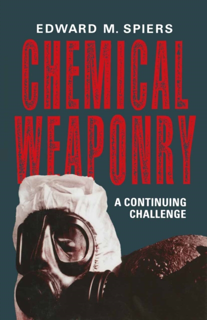 Chemical Weaponry : A Continuing Challenge, PDF eBook