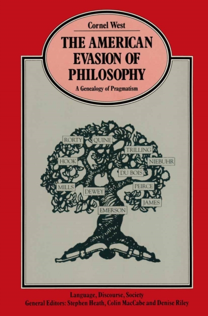 The American Evasion of Philosophy : A Genealogy of Pragmatism, PDF eBook