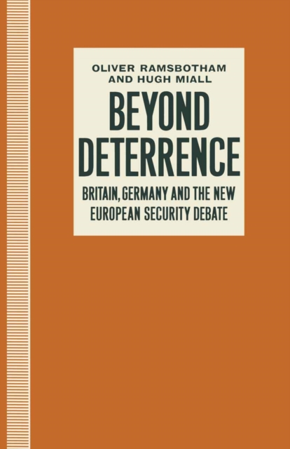 Beyond Deterrence : Britain, Germany and the New European Security Debate, PDF eBook