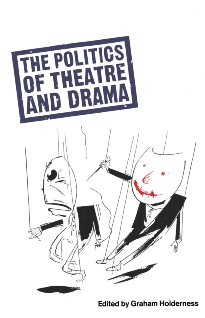 Politics Of Theatre And Drama, PDF eBook