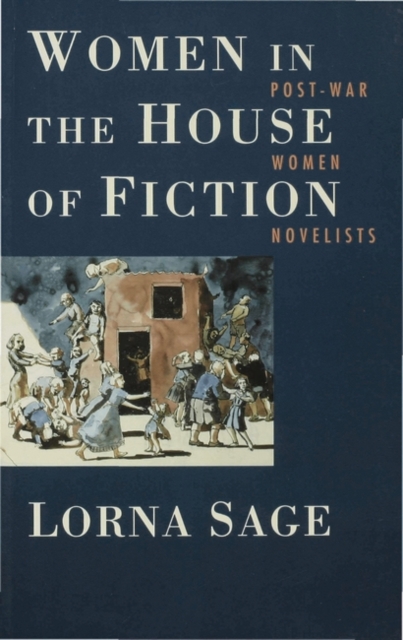 Women in the House of Fiction : Post-War Women Novelists, EPUB eBook