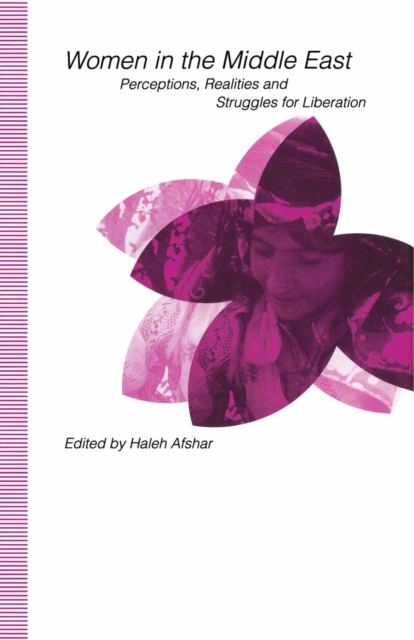 Women in the Middle East : Perceptions, Realities and Struggles for Liberation, PDF eBook
