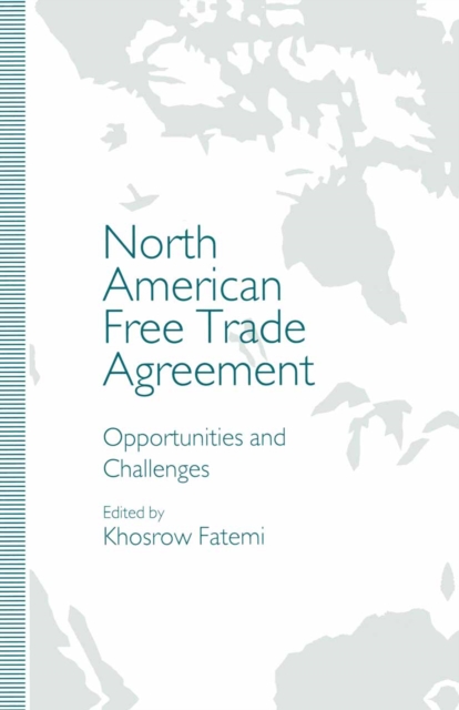 North American Free Trade Agreement : Opportunities and Challenges, PDF eBook