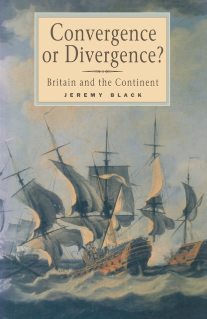 Convergence or Divergence? : Britain and the Continent, PDF eBook
