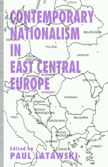 Contemporary Nationalism in East Central Europe, PDF eBook