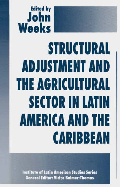 Structural Adjustment and the Agricultural Sector in Latin America and the Caribbean, PDF eBook