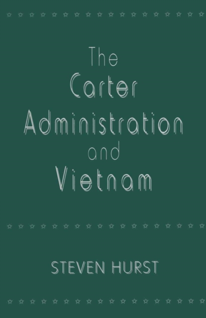 The Carter Administration and Vietnam, PDF eBook