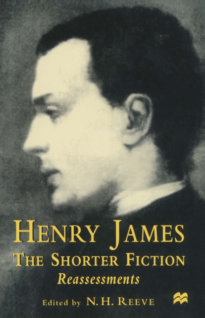Henry James The Shorter Fiction : Reassessments, PDF eBook