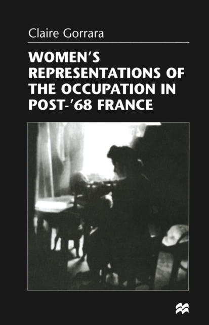 Women's Representations of the Occupation in Post-'68 France, PDF eBook